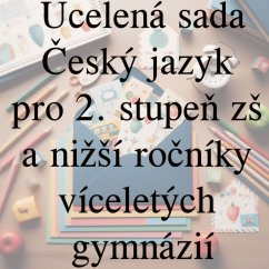 Ucelená sada - Český jazyk pro 2. stupeň zš a nižší ročníky víceletých gymnázií